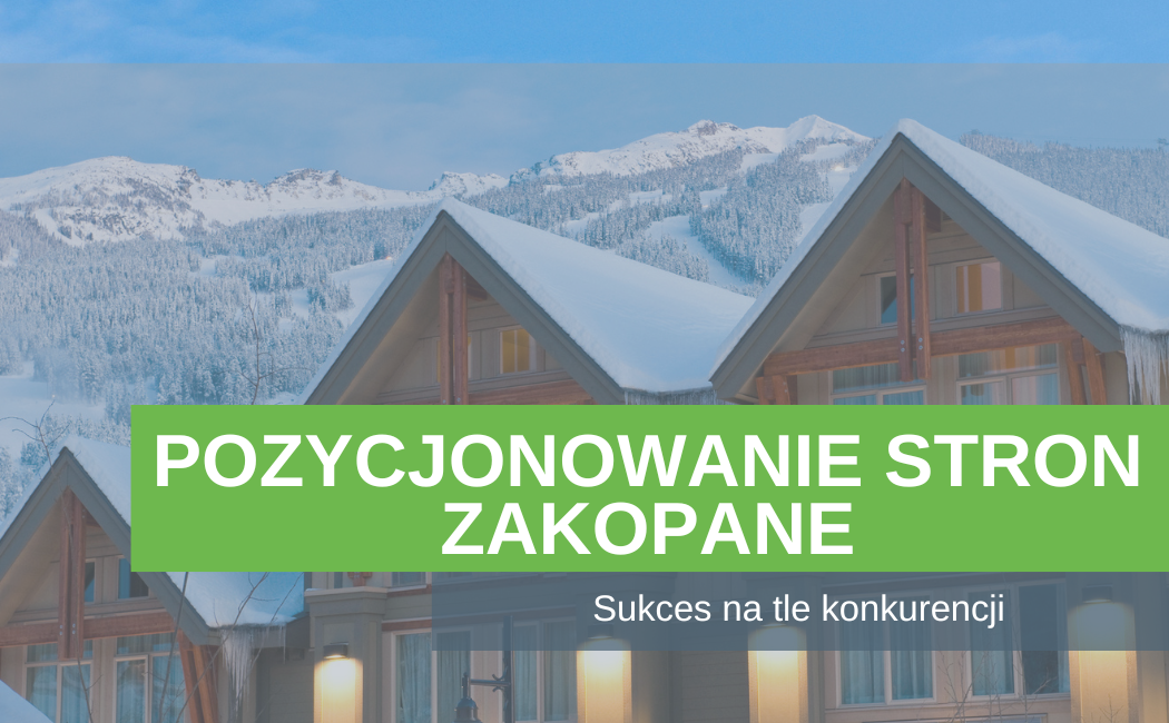 Pozycjonowanie stron Zakopane