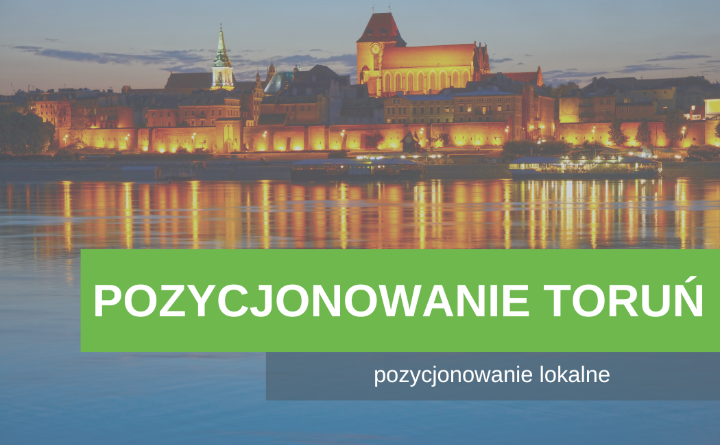 pozycjonowanie toruń lokalne seo